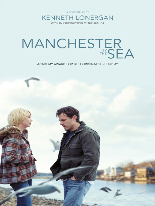 Title details for Manchester by the Sea by Kenneth Lonergan - Available